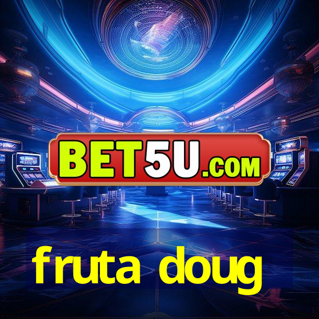 fruta doug